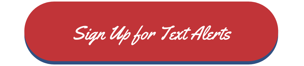 Button Sign up for text alerts Button Sign up for text alerts