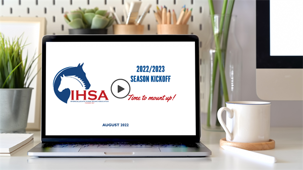 IHSA 2022-23 Season Kick-Off Webinar  IHSA 2022-23 Season Kick-Off Webinar